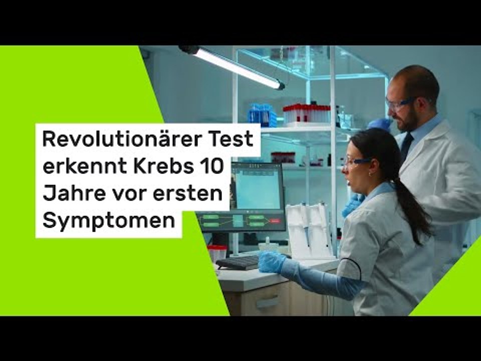 Revolutionärer Test erkennt Krebs 10 Jahre vor ersten Symptomen