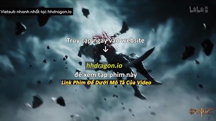 Mục Thần Ký Tập 54 Vietsub Thuyết Minh Tiếng Việt