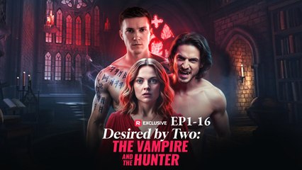 [ HOT MOVIE 2025 🔥 ] Desired by Two: the Vampire and the Hunter Full Movie | ReelShort