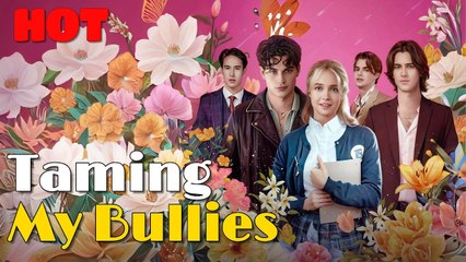 🔥Taming My Bullies🔥 #drama #romantic #englishdrama #mafia #reelsshorts