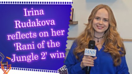 IANS Exclusive: Irina Rudakova on winning 'Rani of the Jungle 2, 'It still feels unreal'