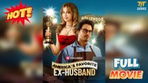 America's Favorite Ex-Husband - Full HD Movie HOT