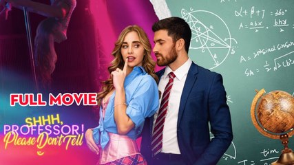 Hot 🔥 Shhh Professor! Please Don't Tell - Full Movie
