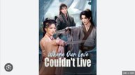 Where Our Love Couldnt Live Chinese Drama - Full Movies English Sub