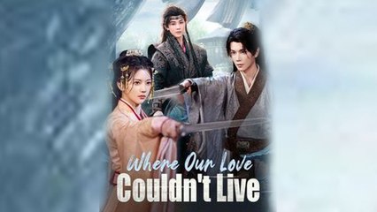Where Our Love Couldn’t Live - FULL MOVIE [Eng Sub]