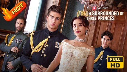 OMG, I'm Surrounded By Three Princes (NEW) - Full HD Movie Uncut HOT