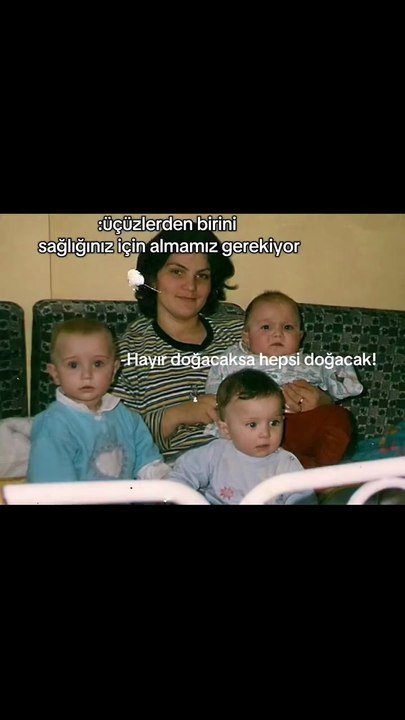 Doktorların, “Üçüzlerden birini sağlığınız için almamız gerekiyor” sözlerini dinlemeyen anne ve o çocukların yıllar içerisindeki görüntüleri