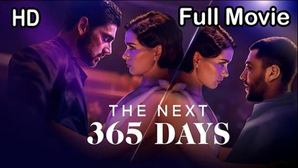 The Next 365 Days (2022) - Watch the Full Movie in HD 🎬