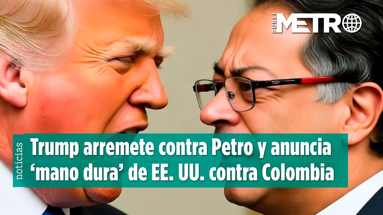 Trump arremete contra Petro y anuncia ‘mano dura’ de EE. UU. contra Colombia