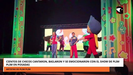 Cientos de chicos cantaron, bailaron y se emocionaron con el show de Plim Plim en Posadas