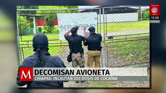 En Chiapas, tras un operativo, aseguran un aeródromo y 203 kilos de droga