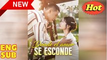 Donde el amor se esconde (Doblado) en Español