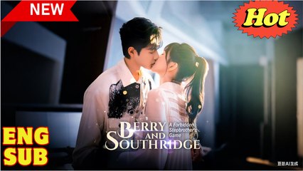 Berry and Southridge A Forbidden Stepbrother's Game Full Episode