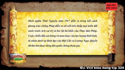 329 Đại Việt kiêu hùng - Khởi nghĩa Thái Nguyên 1917