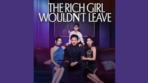 THE RICH GIRL WOULDN'T LEAVE - FULL MOVIES ENGLISH SUB