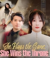 SHE PLAYS THE GAME HE WINS THE THRONE- Drama FULL MOVIES ENGLISH SUB