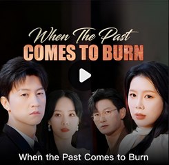 WHEN THE PAST COMES TO BURN- Drama FULL MOVIES ENGLISH SUB
