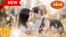 Her Game Her Empire Chinese Drama - English Sub - Video Dailymotion