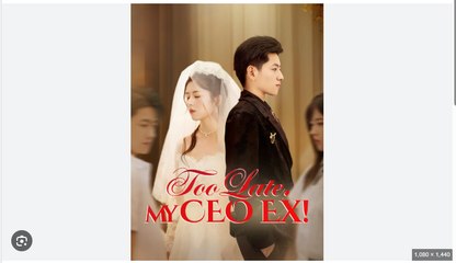 Too Late My CEO Ex Chinese Drama - English Sub