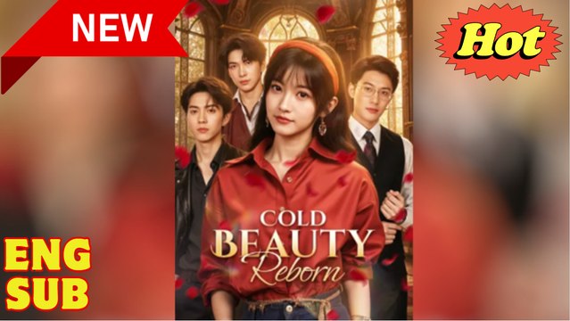 Cold Beauty Reborn Chinese Drama - English Sub - Video Dailymotion