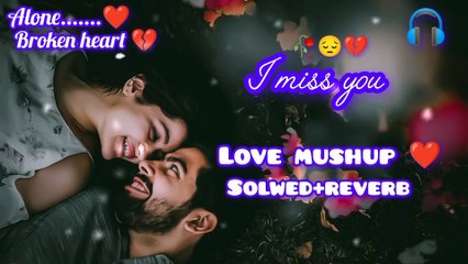New Hindi song 2025 sad song Urdu song lofi song solwed and reverb night sleeping song Hindi song mood of song Arjit Singh song Atif Aslam song Jubin nutial song lyrics 2025