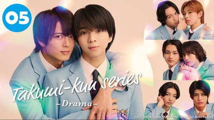 Takumi kun Series Drama Episode 5 Engsub