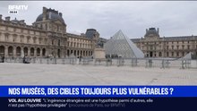 Nos musées, des cibles toujours plus vulnérables?