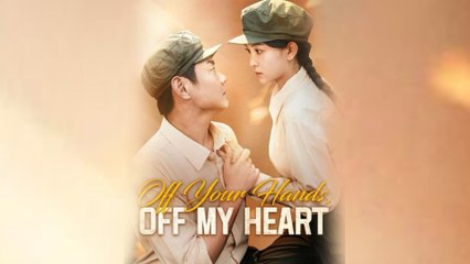 Off Your Hands, Off My Heart (2025) - FULL HD [Eng Sub]