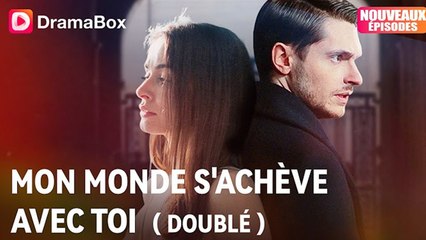 Mon Monde S'achèVe Avec Toi Doublé
