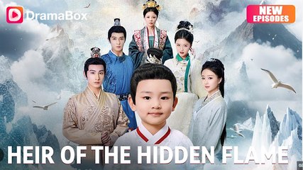 Heir Of The Hidden Flame - Full Movies English Sub