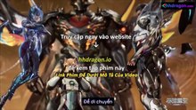 Thôn Phệ Tinh Không Tập 195 Vietsub Thuyết Minh Tiếng Việt