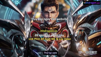 Thôn Phệ Tinh Không Tập 194 Vietsub Thuyết Minh Tiếng Việt