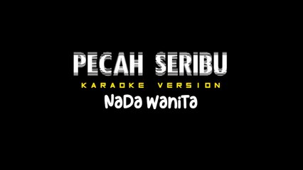 PECAH SERIBU - Karaoke Dangdut Nada Wanita [ ELVY SUKAESIH ]