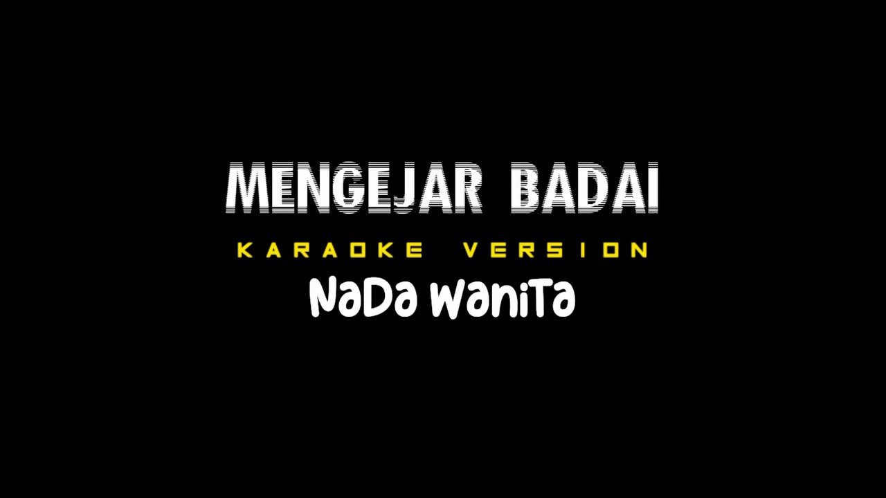 MENGEJAR BADAI - Karaoke Dangdut Nada Wanita [ WAWA MARISA ]