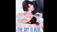 You're My Reason the Sky Is Blue Full Episode