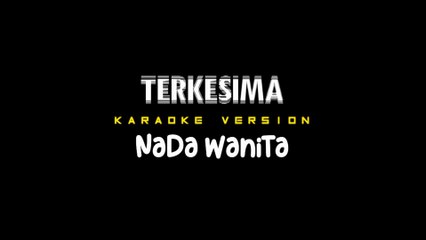 TERKESIMA - Karaoke Dangdut Nada Wanita [ RHOMA IRAMA ]
