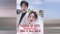 Thorns of Fate Reborn to Take It All Back Chinese Drama