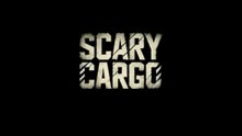 Scary Cargo Official Trailer.