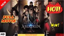 ❣️🍅💥 Alpha of Aberdeen dailymotion Alfa de Abertino