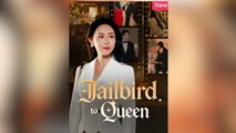 Jailbird to Queen Full Movies