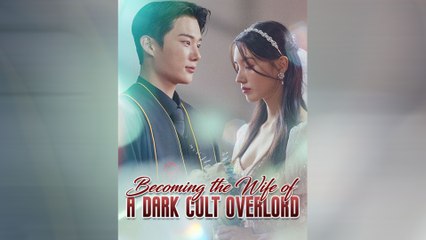 Becoming The Wife Of A Dark Cult Overlord - Full Movie