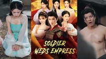 【 Soldier Weds Empress】 Newest Chinese Drama 2025 #chinesedrama  #producer #shortdrama2025