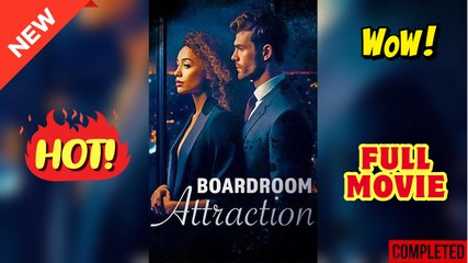 ♥️🌟 Boardroom Attraction (2025) - Full Movie