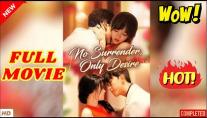 💥🎬 🔥 No Surrender Only Desire Dramabox