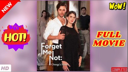💥🎬 🔥 Forget Me Not Omega's Return  dailymotion No me olvides