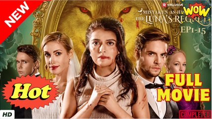 Mistaken as His Mate- The Luna's Regret (2025) - FULL - Reelshort