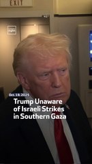 Trump Unaware of Israeli Strikes in Southern Gaza