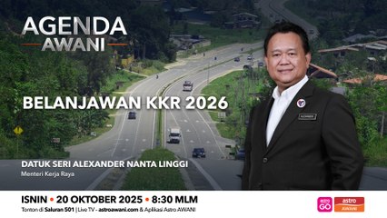 Agenda AWANI: Belanjawan KKR 2026