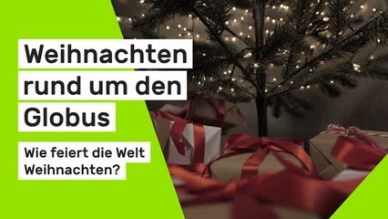 No Glomex Weihnachten rund um den Globus: Welche Festtagsbräuche machen das Weihnachtsfest unvergesslich?