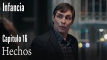 Hechos- İnfancia Episodio 16